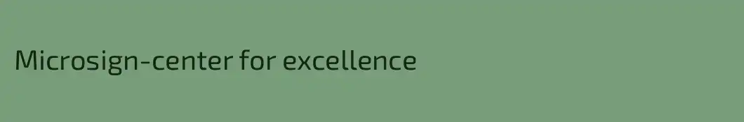 Microsign-center for excellence
